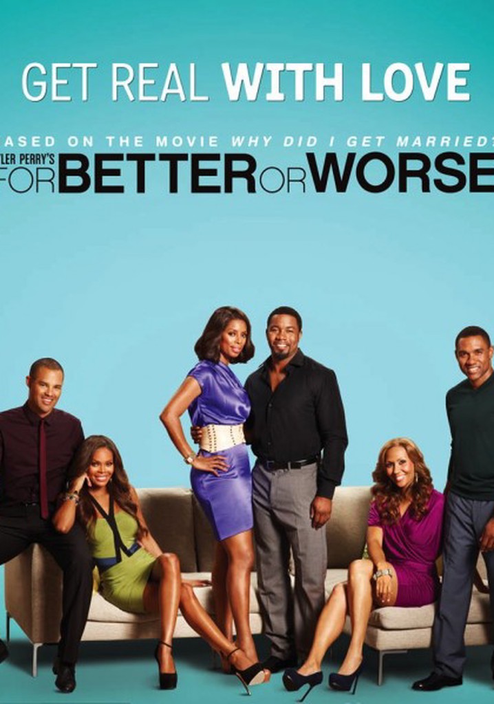 Tyler Perry For Better Or Worse Online Free For Better or Worse - streaming tv show online