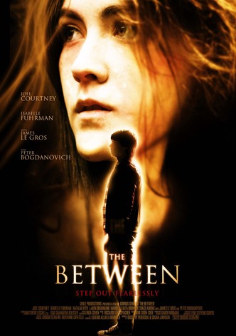 The Between