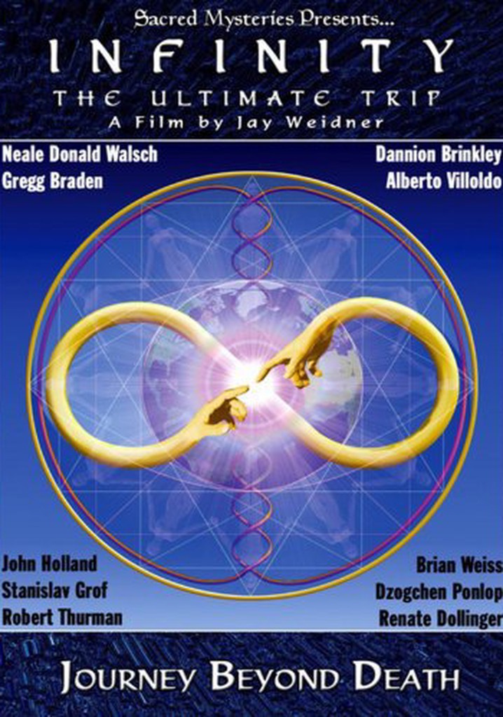 Infinity: The Ultimate Trip - Journey Beyond Death
