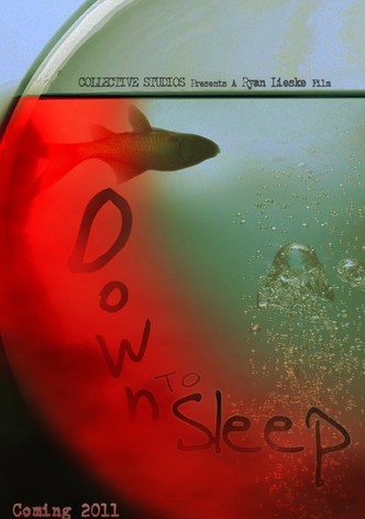 Down to Sleep