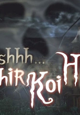 Ssshhhh...Phir Koi Hai