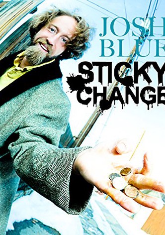 Josh Blue: Sticky Change