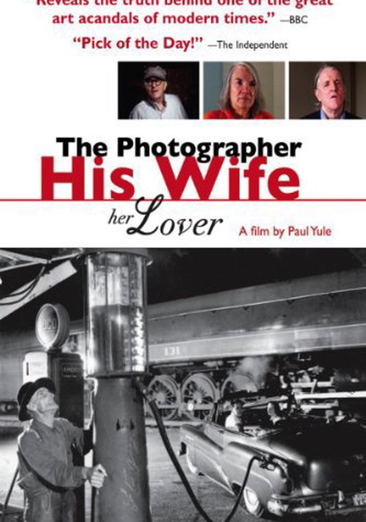 The Photographer, His Wife, Her Lover