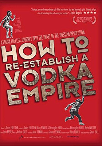 How to Re-Establish a Vodka Empire