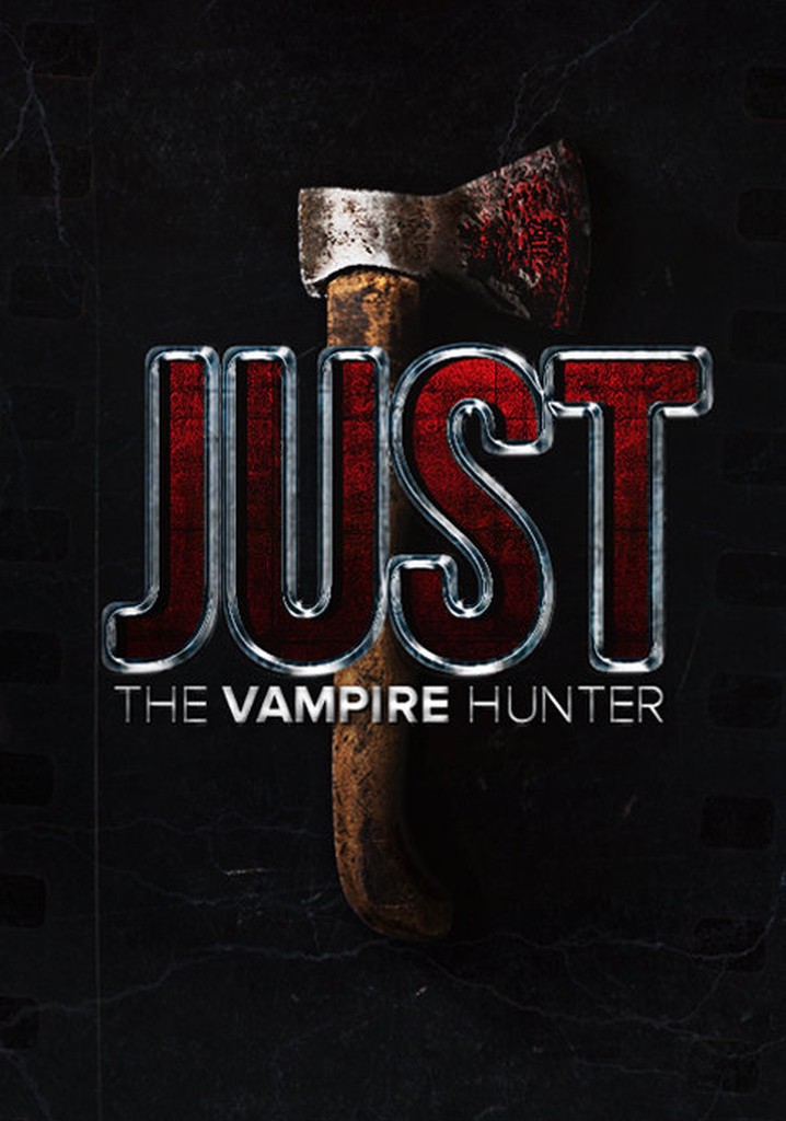 Just the Vampire Hunter