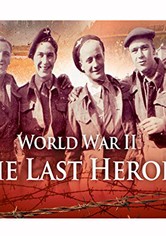 World War II The Last Heroes - Season 1