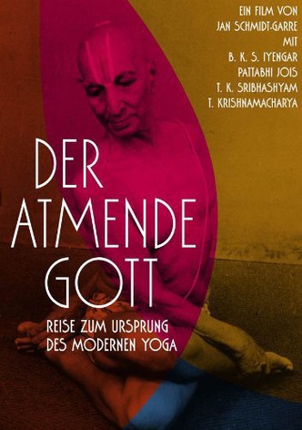 Der atmende Gott - Eine Reise zum Ursprung des modernen Yoga