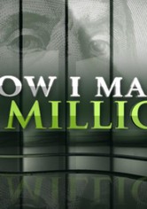 How I Made My Millions