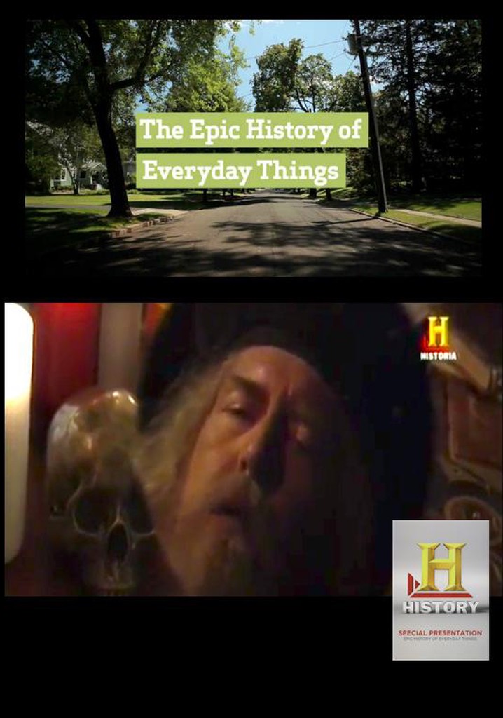 The Epic History of Everyday Things streaming