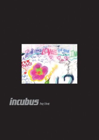 Incubus : HQ Live