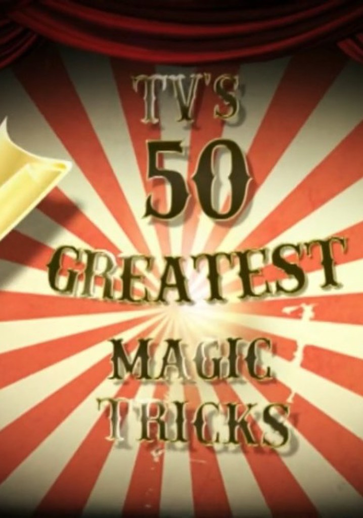 TV's 50 Greatest Magic Tricks