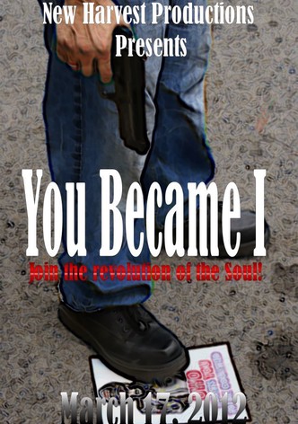 You Became I