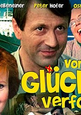 Vom Glück verfolgt