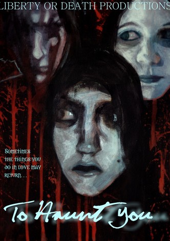 To Haunt You