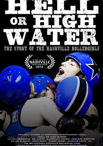 Hell or High Water: The Story of the Nashville Rollergirls