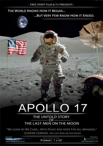 Apollo 17: The Untold Story of the Last Men on the Moon