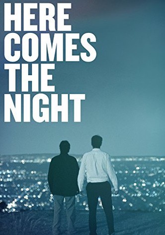 Here Comes the Night