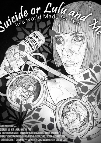 Suicide or Lulu and Me in a World Made for Two