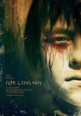 Fear Lives Here