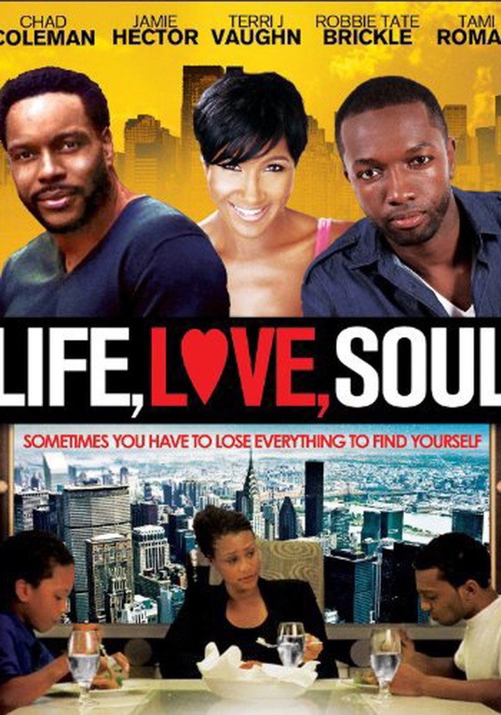 Life, Love, Soul