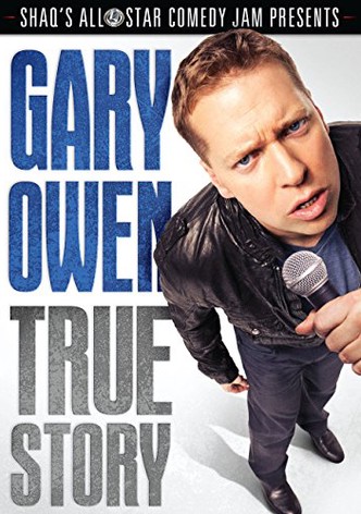 Gary Owen: True Story