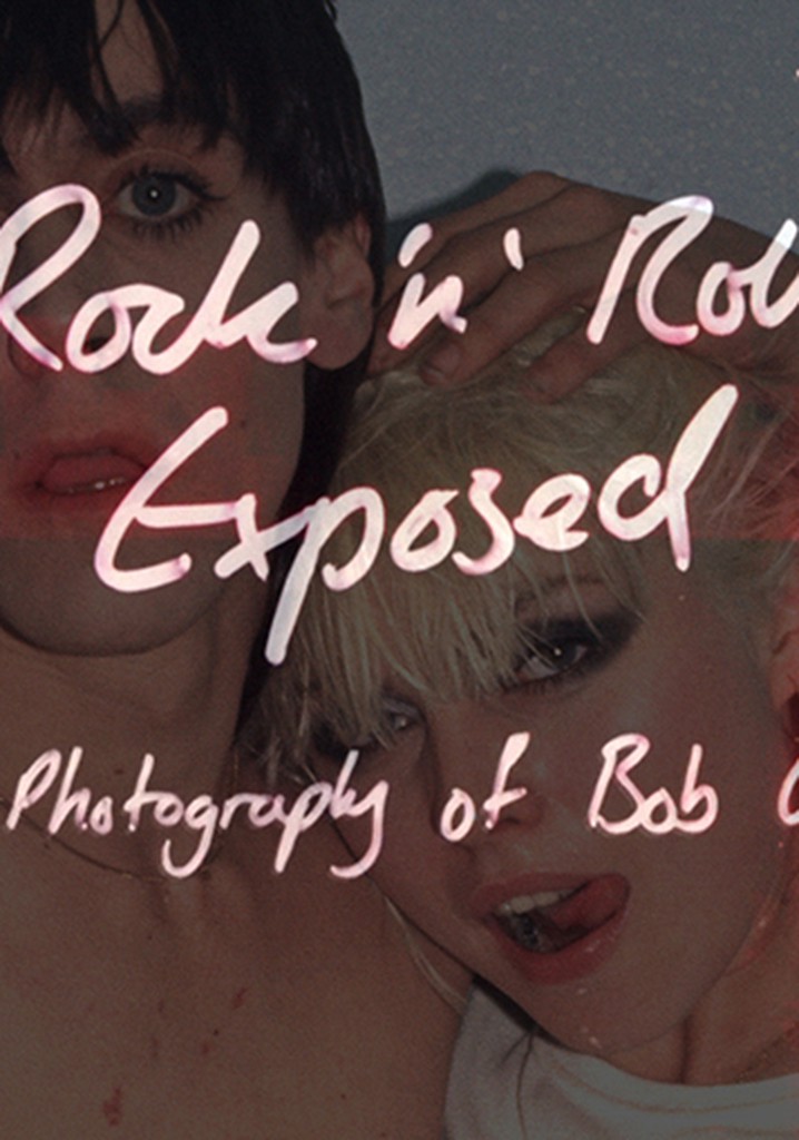 Rock 'N' Roll Exposed: The Photography of Bob Gruen