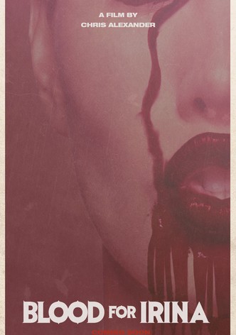 Blood for Irina