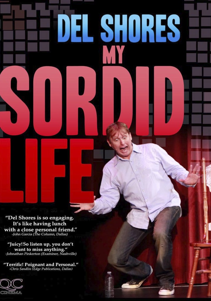 Del Shores: My Sordid Life