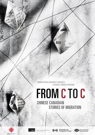 From C to C: Chinese Canadian Stories of Migration