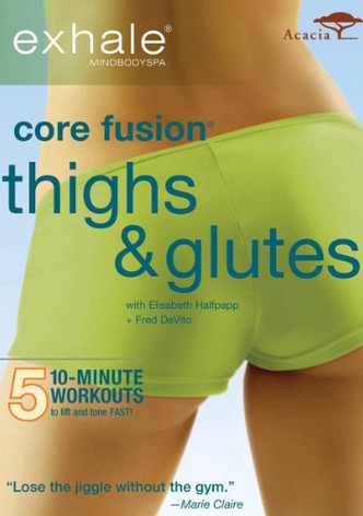 Core Fusion Thighs & Glutes