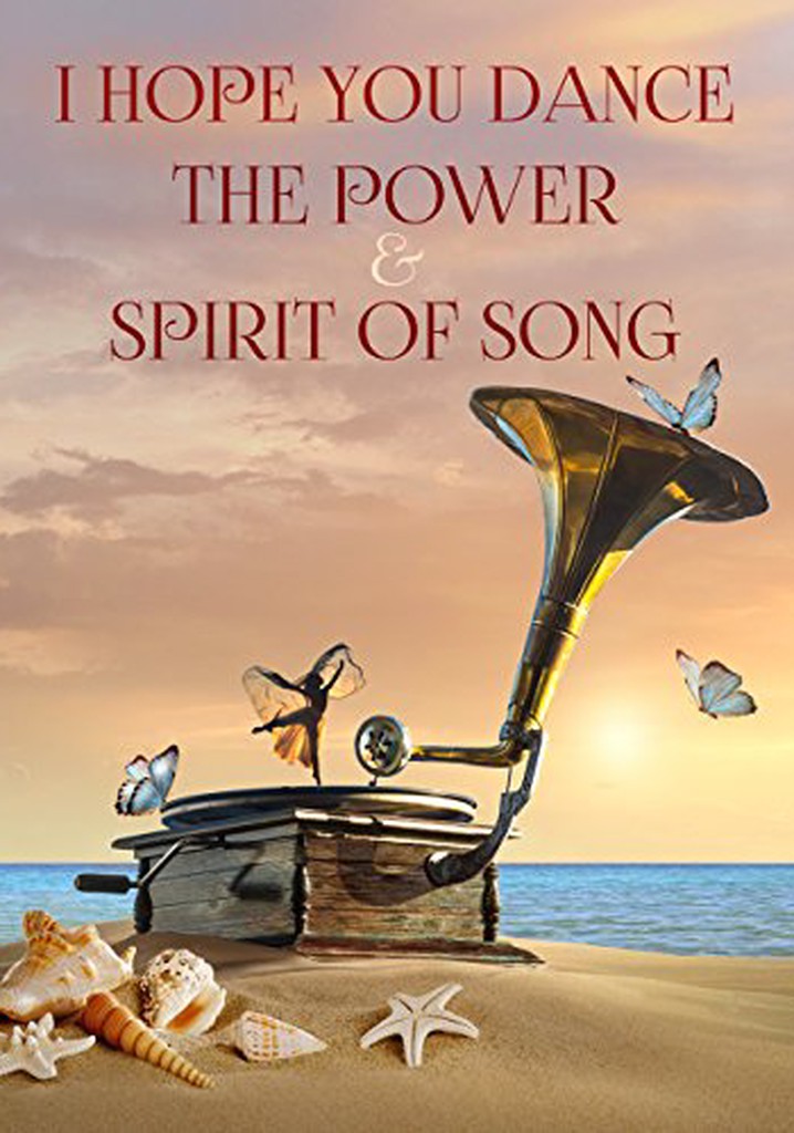 I Hope You Dance: The Power and Spirit of Song