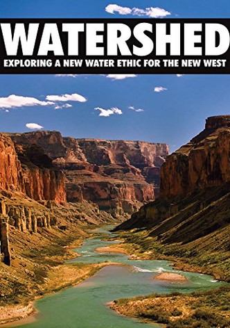 Watershed: Exploring a New Water Ethic for the New West