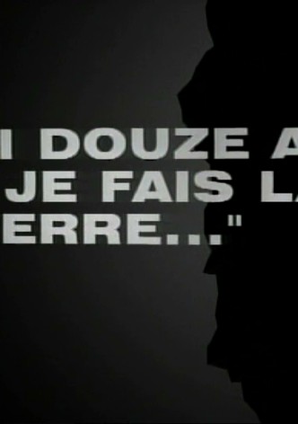 J'ai 12 ans et je fais la guerre