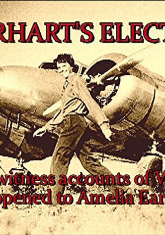 Earhart's Electra: Eyewitness Accounts of What Happened to Amelia Earhart's Plane