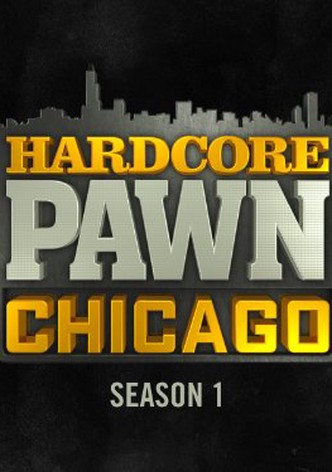 Hardcore Pawn Chicago Season 1