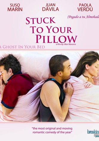 Stuck to Your Pillow
