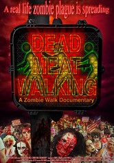 Dead Meat Walking: A Zombie Walk Documentary