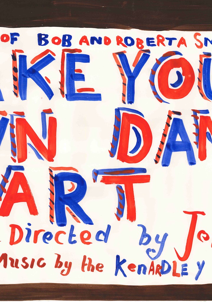 Make Your Own Damn Art: The World of Bob and Roberta Smith