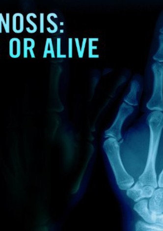 Diagnosis: Dead or Alive