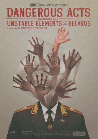 Dangerous Acts Starring the Unstable Elements of Belarus