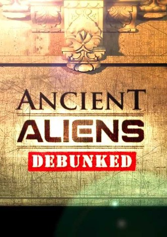 Ancient Aliens Debunked