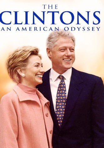 The Clintons: An American Odyssey