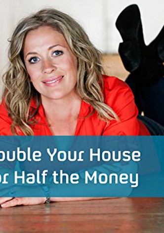 Double Your House for Half the Money