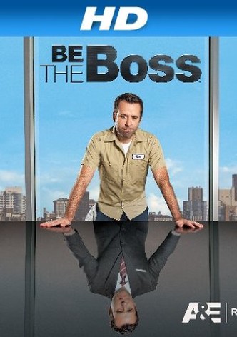 Be the Boss watch tv show streaming online