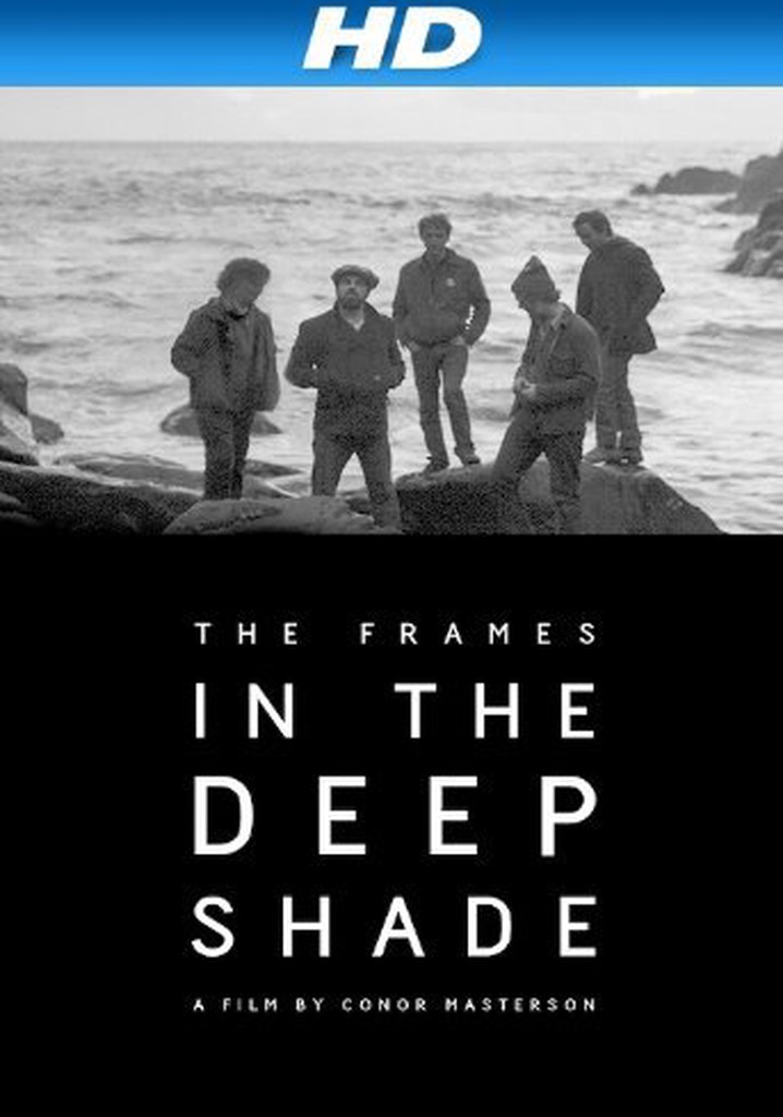 The Frames: In the Deep Shade