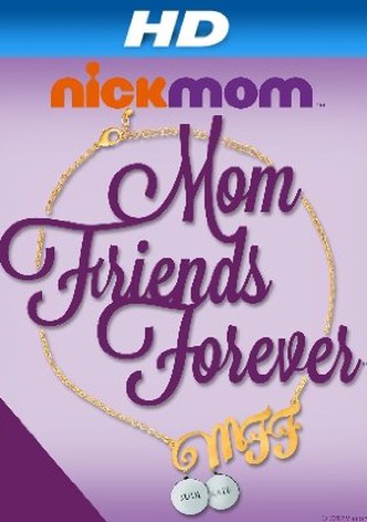 MFF: Mom Friends Forever
