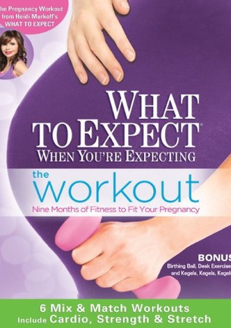 What To Expect When You're Expecting: Workout