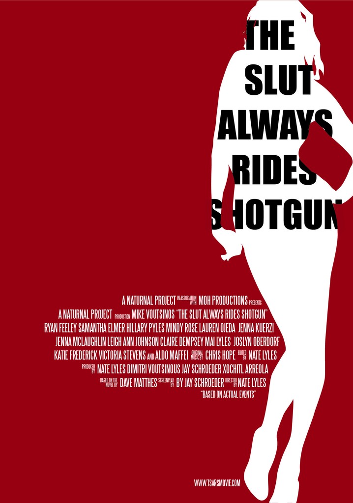 The Slut Always Rides Shotgun