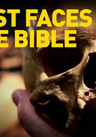 Lost Faces of the Bible