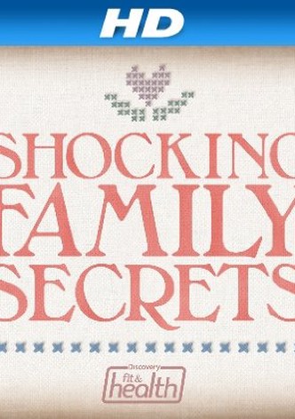 Shocking Family Secrets